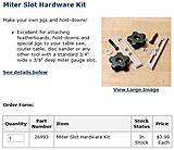 Click image for larger version

Name:	Miter Slot Kit.JPG
Views:	138
Size:	38.0 KB
ID:	779109